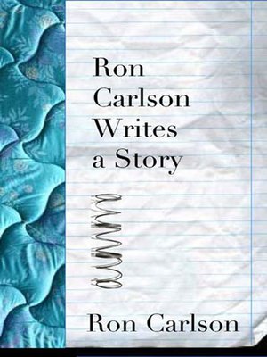 cover image of Ron Carlson Writes a Story
